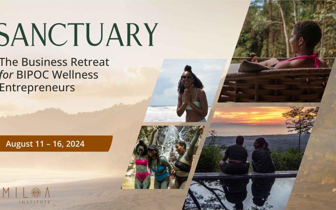 Sanctuary: The Business Retreat For BIPOC Wellness Entrepreneurs | Melissa Ifill
