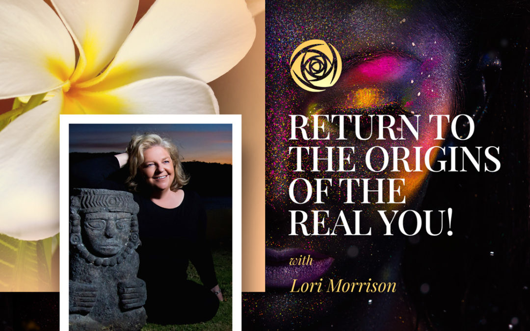 Return to the origins of the real you